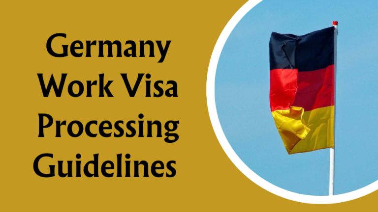 Germany Work Visa Processing Guidelines