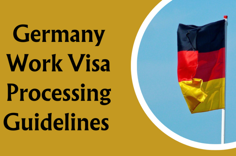 Germany Work Visa Processing Guidelines