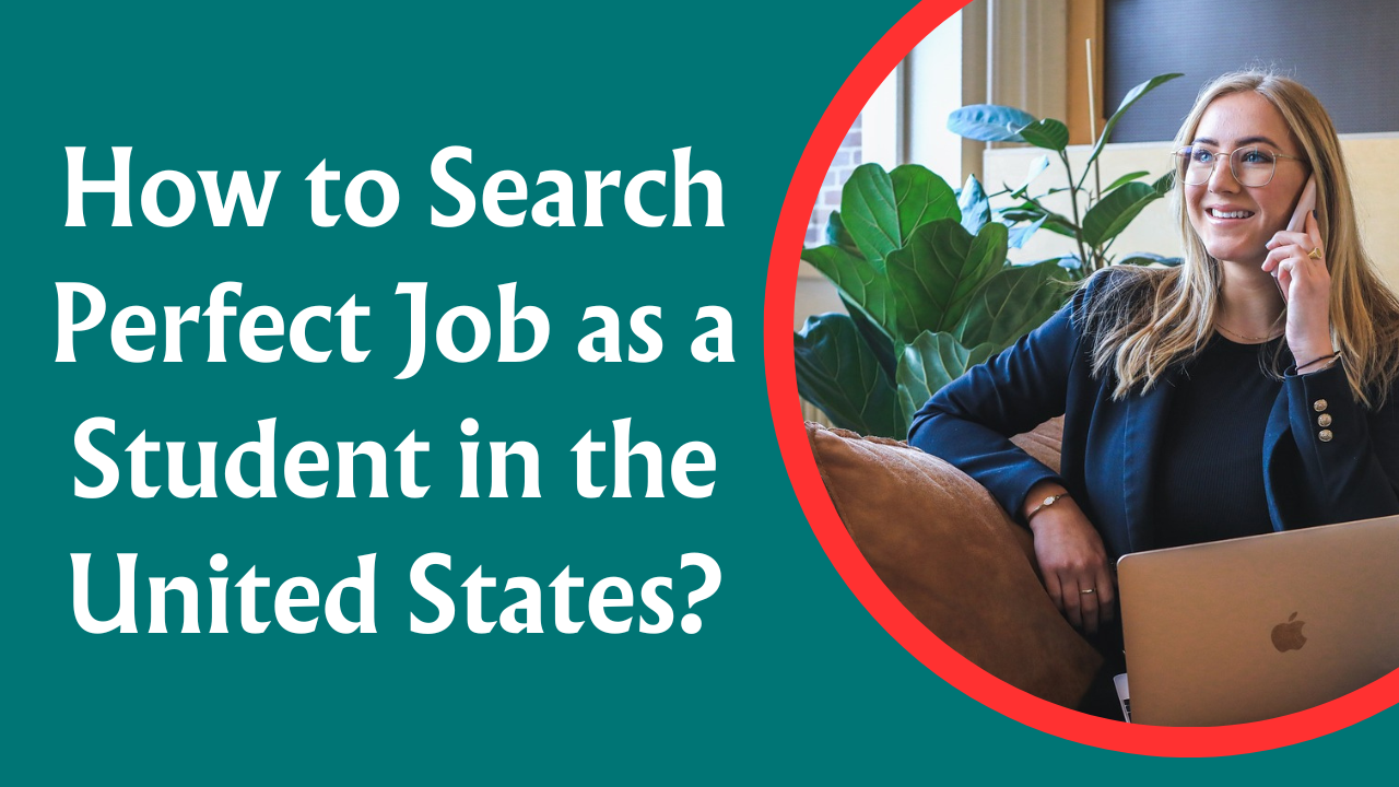 How to Search Perfect Job as a Student in the United States?