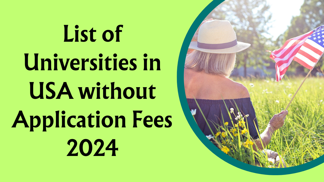 List of Universities in USA without Application Fees 2024