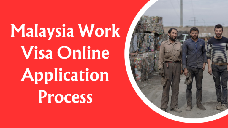 Malaysia Work Visa Online Application Process