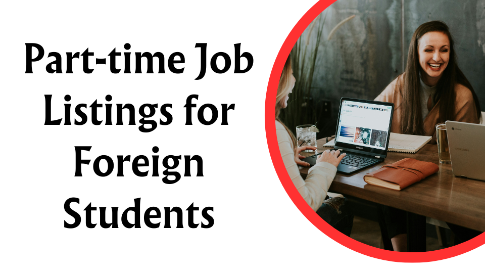 Part-time Job Listings for Foreign Students