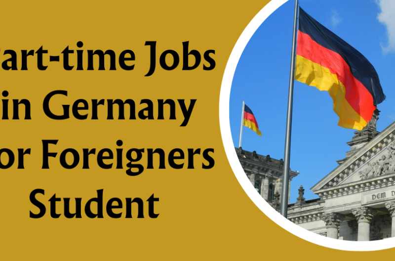 Part-time Jobs in Germany for Foreigners Student 2024