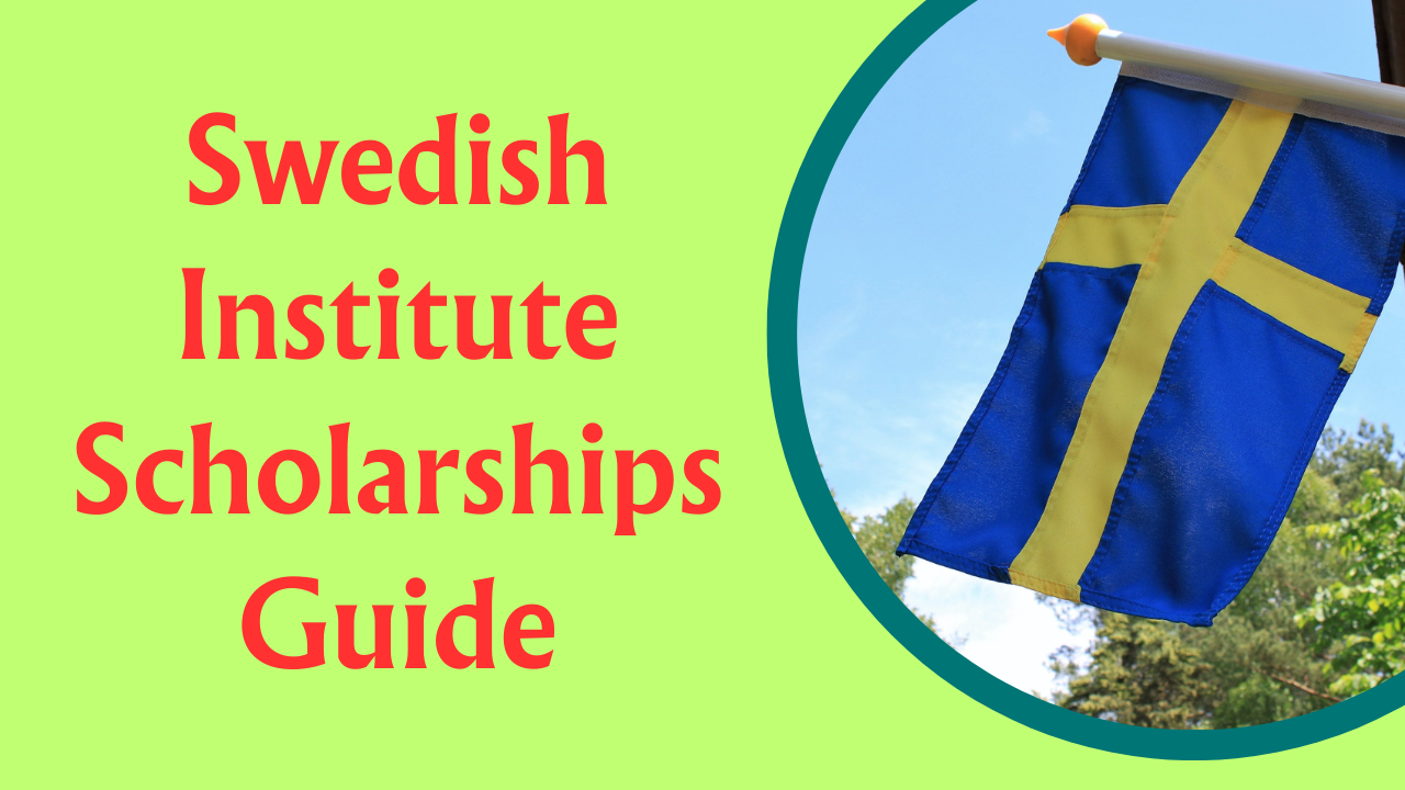 Swedish Institute Scholarships Guide