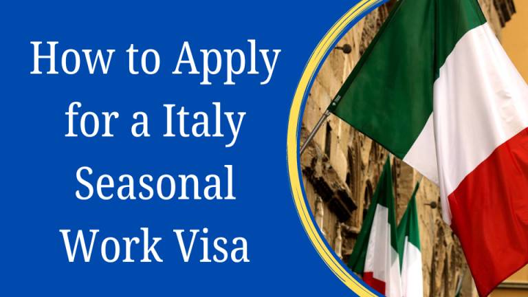 How to Apply for a Italy Seasonal Work Visa